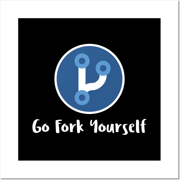 Go Fork Yourself Wall Art by codewearIO